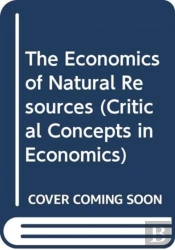 The Economics Of Natural Resources