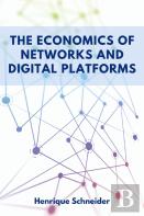 The Economics Of Networks And Digital Platforms