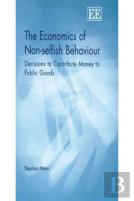 The Economics Of Non-Selfish Behaviour