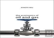 The Economics Of Oil And Gas