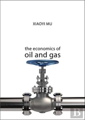 The Economics Of Oil And Gas