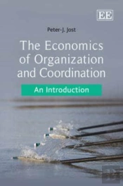 The Economics Of Organization And Coordination