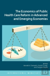 The Economics Of Public Health Care Reform In Advanced And Emerging Economies