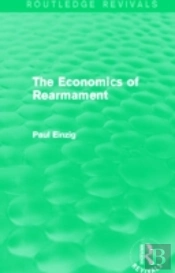 The Economics Of Rearmament (Rev)