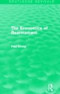 The Economics Of Rearmament (Rev)