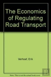 The Economics Of Regulating Road Transport