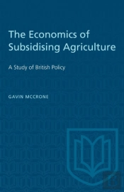 The Economics Of Subsidising Agriculture