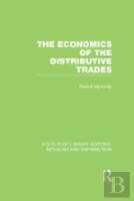 The Economics Of The Distributive Trades (Rle Retailing And Distribution)