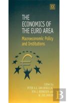 The Economics Of The Euro Area - Macroeconomic Policy And Institutions