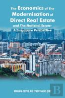 The Economics Of The Modernisation Of Direct Real Estate And The National Estate - A Singapore Perspective
