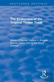 The Economics Of The Tropical Timber Trade
