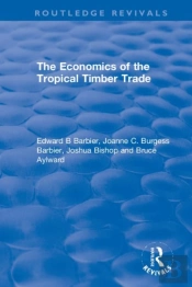 The Economics Of The Tropical Timber Trade