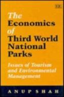 The Economics Of Third World National Parks - Issues Of Tourism And Environmental Management