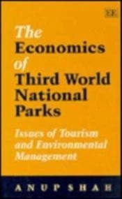 The Economics Of Third World National Parks - Issues Of Tourism And Environmental Management