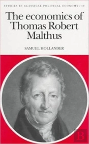 The Economics Of Thomas Robert Malthus