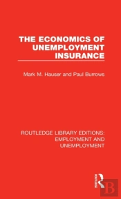 The Economics Of Unemployment Insurance