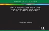 The Economics Of Values, Ideals And Organizations