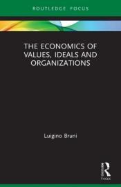 The Economics Of Values, Ideals And Organizations