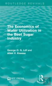 The Economics Of Water Utilization In The Beet Sugar Industry