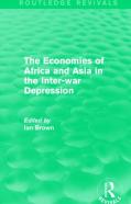 The Economies Of Africa And Asia In The Inter-War Depression (Routledge Revivals)