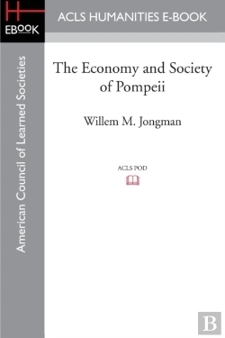 Bertrand.pt - The Economy And Society Of Pompeii