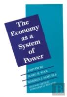 The Economy As A System Of Power