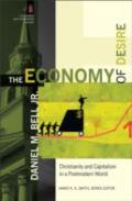The Economy Of Desire Â€“ Christianity And Capitalism In A Postmodern World