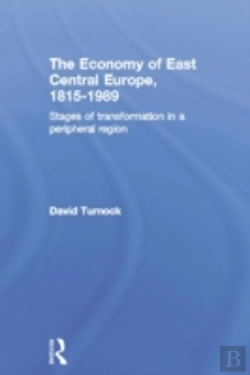 Bertrand.pt - The Economy Of East Central Europe, 1815-1989
