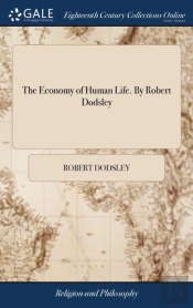 The Economy Of Human Life. By Robert Dodsley