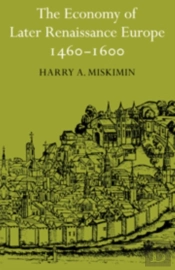 The Economy Of Later Renaissance Europe 1460-1600