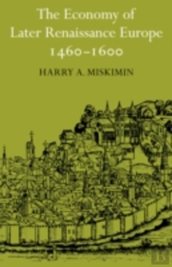 Bertrand.pt - The Economy Of Later Renaissance Europe 1460â€“1600