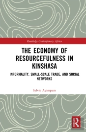The Economy Of Resourcefulness In Kinshasa
