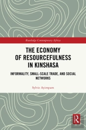 The Economy Of Resourcefulness In Kinshasa