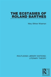 The Ecstasies Of Roland Barthes