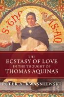 The Ecstasy Of Love In The Thought Of Thomas Aquinas