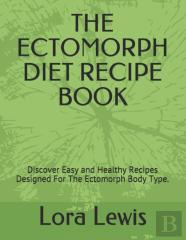 The Ectomorph Diet Recipe Book