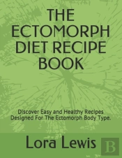 The Ectomorph Diet Recipe Book