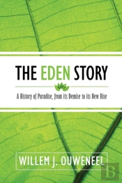 The Eden Story: A History Of Paradise, F