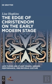 The Edge Of Christendom On The Early Modern Stage
