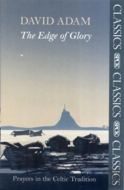 The Edge Of Glory - Prayers In The Celtic Tradition
