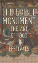 The Edible Monument - The Art Of Food For Festivals