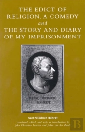 The Edict Of Religion, A Comedy, And The Story And Diary Of My Imprisonment