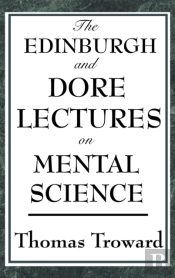 The Edinburgh And Dore Lectures On Mental Science