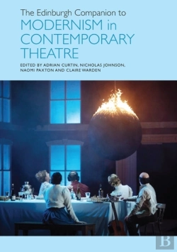 Bertrand.pt - The Edinburgh Companion To Modernism In Contemporary Theatre