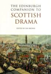 The Edinburgh Companion To Scottish Drama