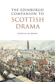 The Edinburgh Companion To Scottish Drama