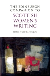 The Edinburgh Companion To Scottish Women'S Writing