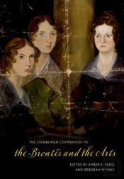 The Edinburgh Companion To The Brontes And The Arts