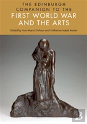The Edinburgh Companion To The First World War And The Arts
