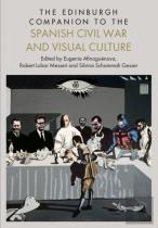 The Edinburgh Companion To The Spanish Civil War And Visual Culture